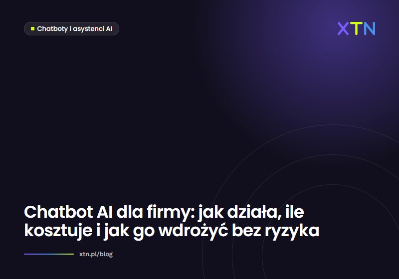 Ciemna grafika w barwach XTN z tytułem „Chatbot AI dla firmy” i etykietą kategorii Chatboty i asystenci