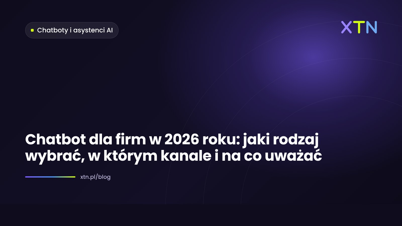 Ciemna grafika w barwach XTN z tytułem „Chatbot dla firm” i etykietą kategorii Chatboty i asystenci