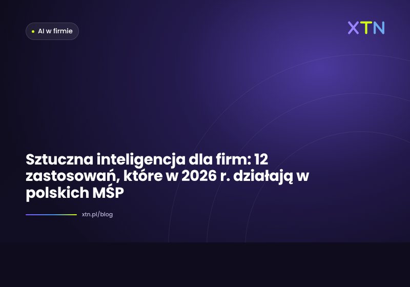 Ciemna grafika w barwach XTN z tytułem „Sztuczna inteligencja dla firm” i etykietą kategorii AI w firmie