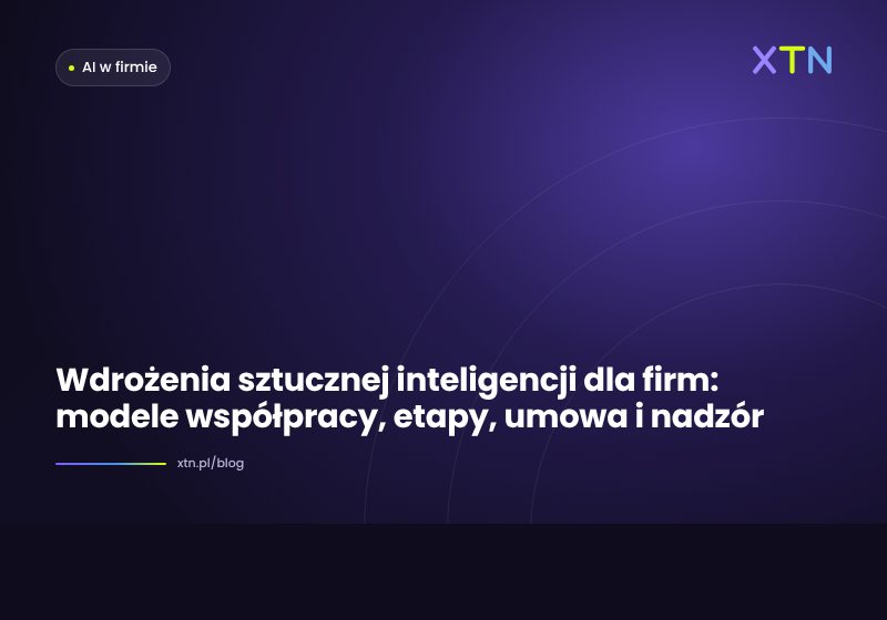 Ciemna grafika w barwach XTN z tytułem „Wdrożenia sztucznej inteligencji dla firm” i etykietą kategorii AI w firmie